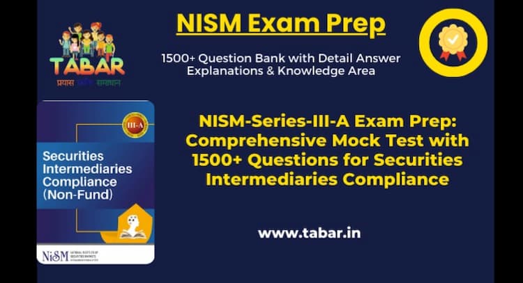 course | NISM-Series-III-A Securities Intermediaries Compliance Exam Prep Comprehensive Mock Test with 1500+ Questions